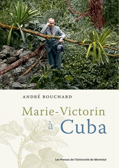Marie-Victorin à Cuba