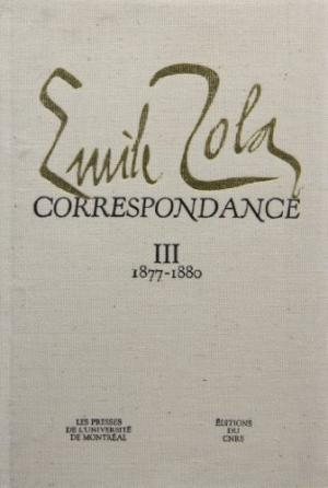 Emile Zola, correspondance, t. 3 (juin 1877-mai 1880)