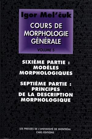 Cours de morphologie générale, v. 5