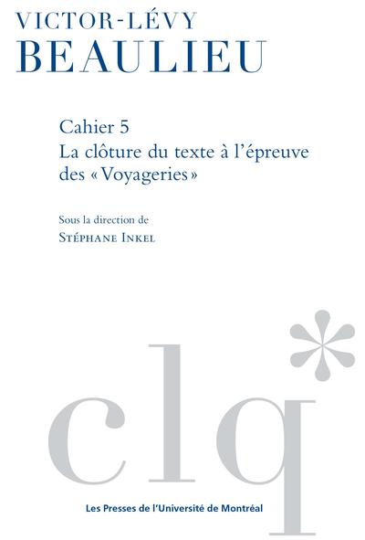 Les Cahiers Victor-Lévy Beaulieu, cahier 5