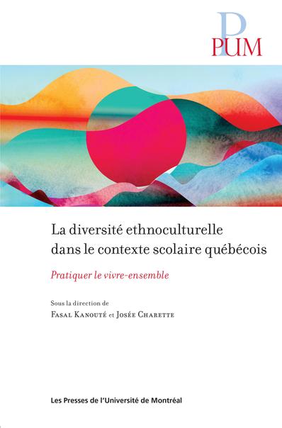 Diversité ethnoculturelle dans le contexte scolaire québécois (La)