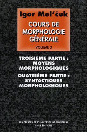 Cours de morphologie générale, v. 3