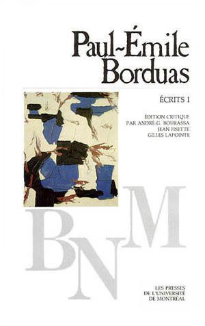 Paul-Émile Borduas : Écrits I