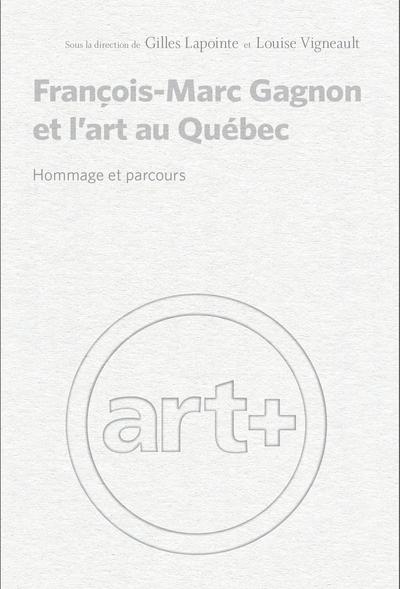François-Marc Gagnon et l'art au Québec