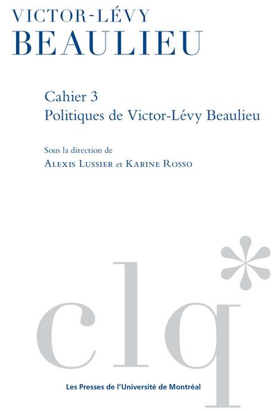 Les Cahiers Victor-Lévy Beaulieu, cahier 3
