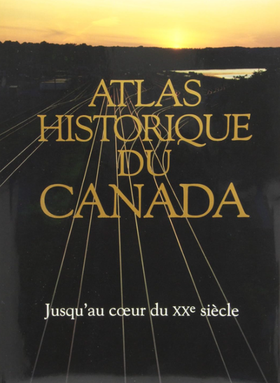Atlas historique du Canada, Vol. III
