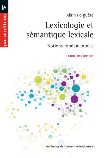 Lexicologie et sémantique lexicale, 3e éd.