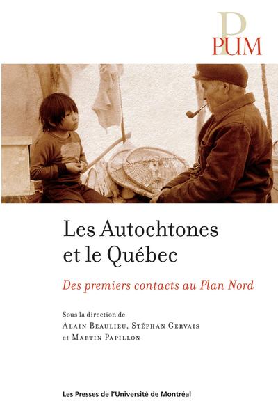Autochtones et le Québec (Les)